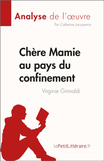 Chere Mamie au pays du confinement : Analyse de l'oeuvre, EPUB eBook