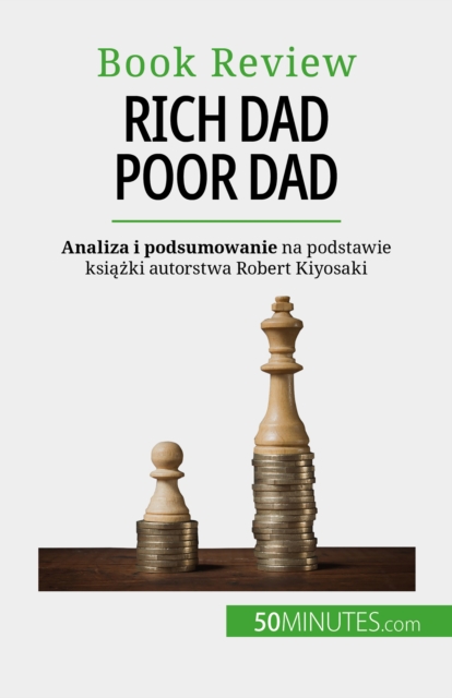Rich Dad Poor Dad : Bogacenie sie - umiejetnosc, ktorej nie da sie nauczyc, EPUB eBook