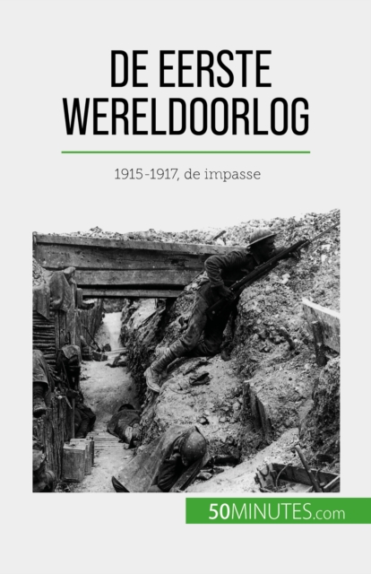 De Eerste Wereldoorlog (Volume 2) : 1915-1917, de impasse, EPUB eBook