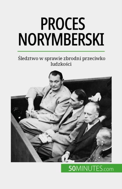 Proces norymberski : Sledztwo w sprawie zbrodni przeciwko ludzkosci, EPUB eBook