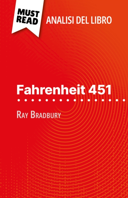 Fahrenheit 451 di Ray Bradbury (Analisi del libro) : Analisi completa e sintesi dettagliata del lavoro, EPUB eBook