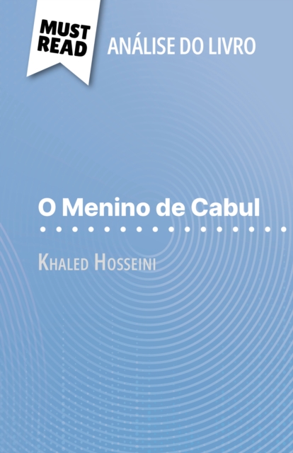 O Menino de Cabul de Khaled Hosseini (Analise do livro) : Analise completa e resumo pormenorizado do trabalho, EPUB eBook