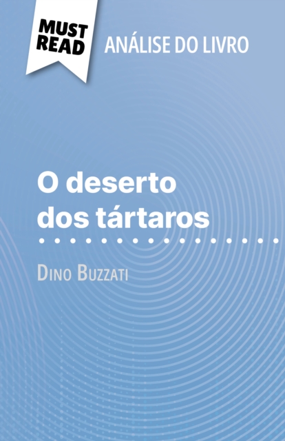 O deserto dos tartaros de Dino Buzzati (Analise do livro) : Analise completa e resumo pormenorizado do trabalho, EPUB eBook