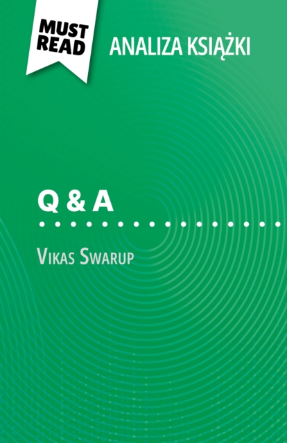 Q & A ksiazka Vikas Swarup (Analiza ksiazki) : Pelna analiza i szczegolowe podsumowanie pracy, EPUB eBook