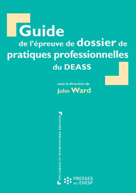 Guide de l'epreuve de dossier de pratiques professionnelles du DEASS - 3e edition, EPUB eBook