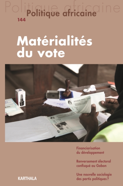 Politique africaine n(deg)144 : Materialites du vote, PDF eBook