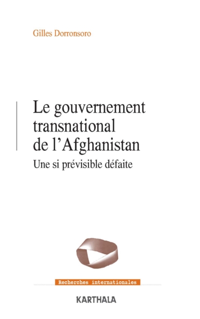 Le gouvernement transnational de l'Afghanistan : Une si previsible defaite, PDF eBook
