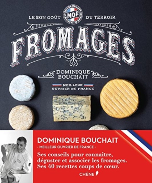 Meilleurs Ouvriers De France - Fromages - Le GoA»t Des Terroirs, Paperback Book