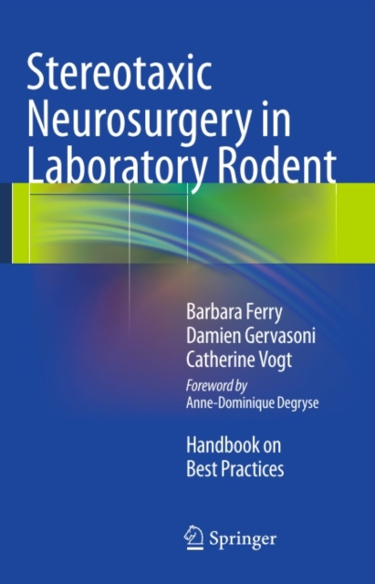 Stereotaxic Neurosurgery in Laboratory Rodent : Handbook on Best Practices, PDF eBook