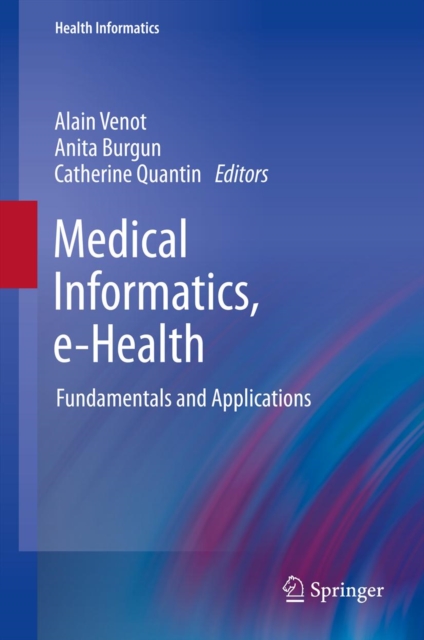 Medical Informatics, e-Health : Fundamentals and Applications, PDF eBook