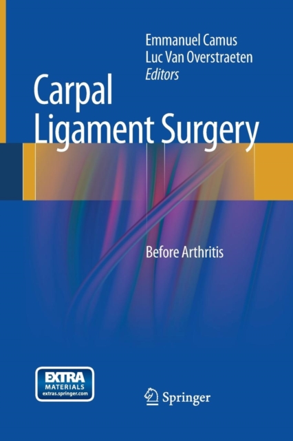 Carpal Ligament Surgery : Before Arthritis, Paperback / softback Book