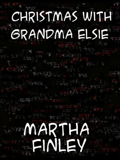 Christmas with Grandma Elsie, EPUB eBook