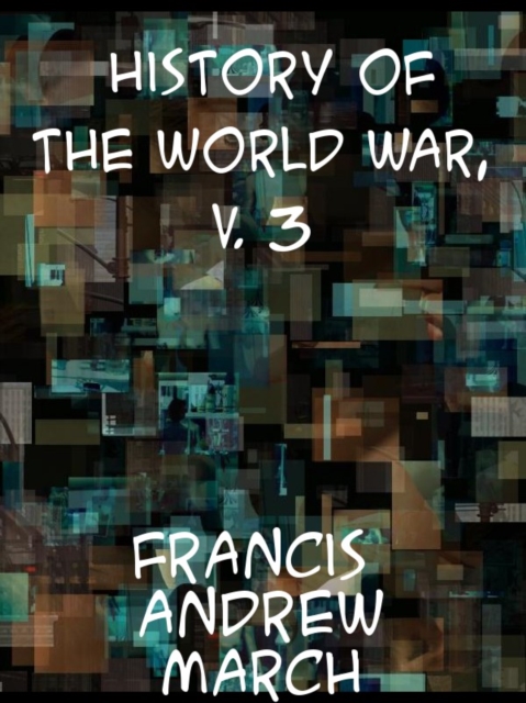 History of the World War, Vol. 3, EPUB eBook