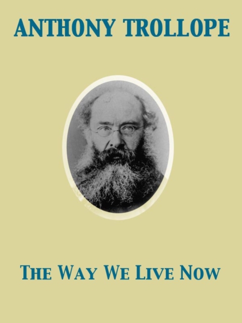 The Way We Live Now, EPUB eBook