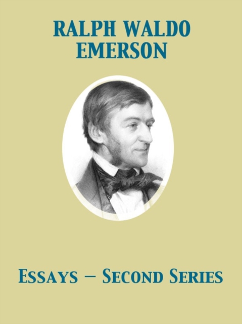 Essays - Second Series, EPUB eBook