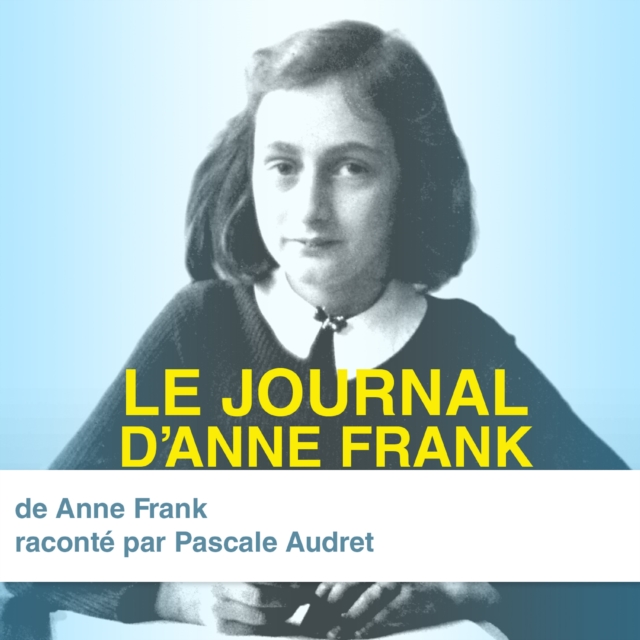 Le Journal d'Anne Frank, eAudiobook MP3 eaudioBook