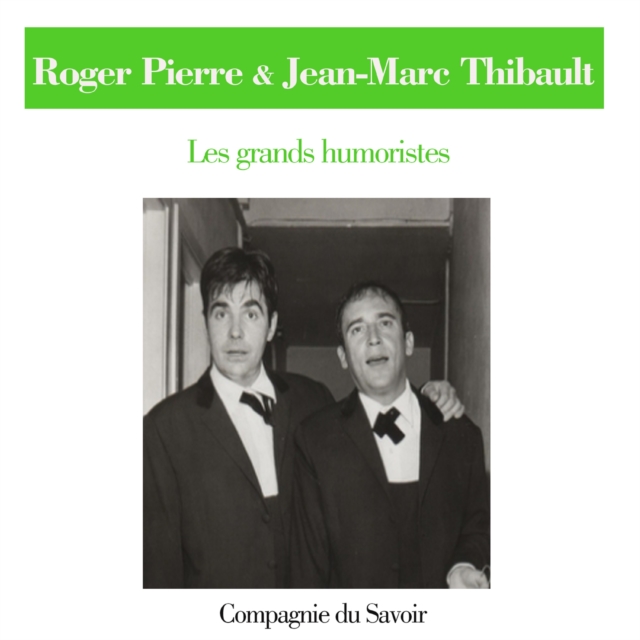 Roger Pierre et Jean Marc Thibault : integrale, eAudiobook MP3 eaudioBook