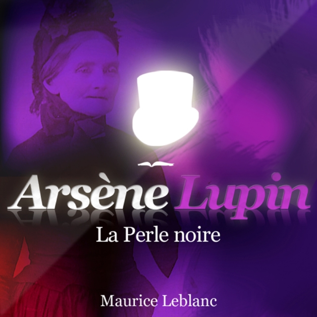 La Perle noire ; les aventures d'Arsene Lupin, eAudiobook MP3 eaudioBook