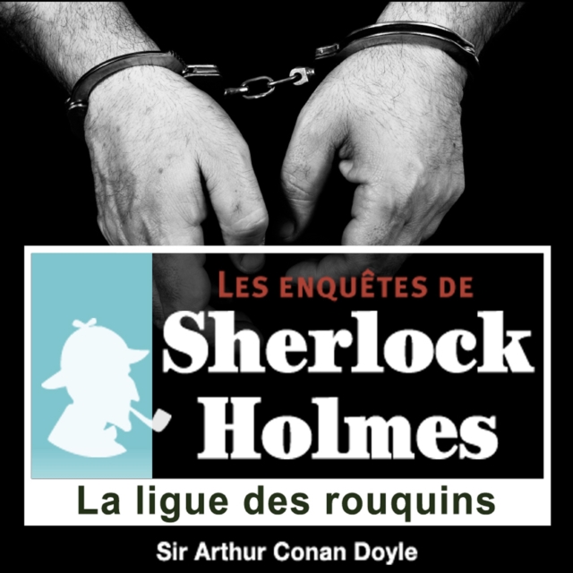 La Ligue des rouquins, une enquete de Sherlock Holmes, eAudiobook MP3 eaudioBook