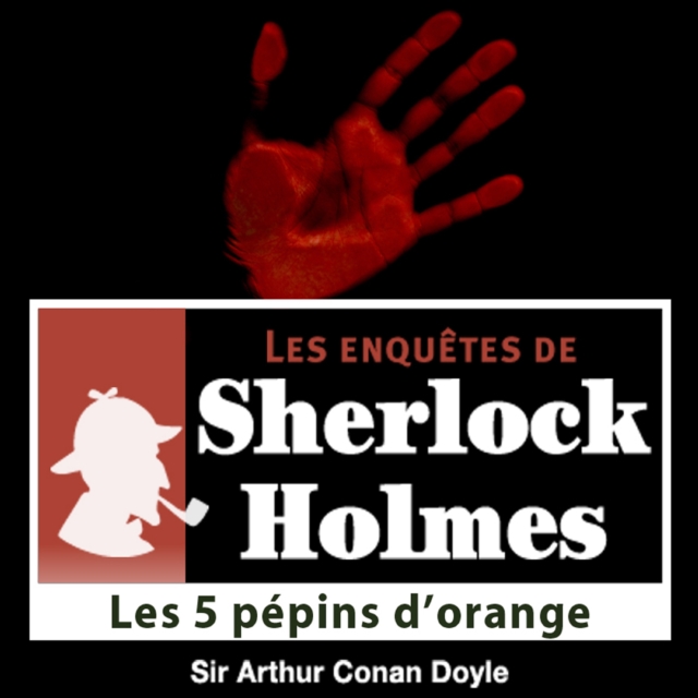 Les 5 Pepins d'orange, une enquete de Sherlock Holmes, eAudiobook MP3 eaudioBook