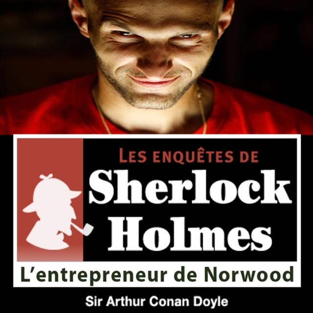 L'Entrepreneur de Norwood, une enquete de Sherlock Holmes, eAudiobook MP3 eaudioBook