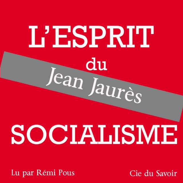 Jaures, l'esprit du socialisme, eAudiobook MP3 eaudioBook