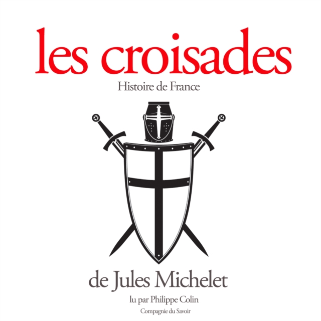 Les Croisades, eAudiobook MP3 eaudioBook
