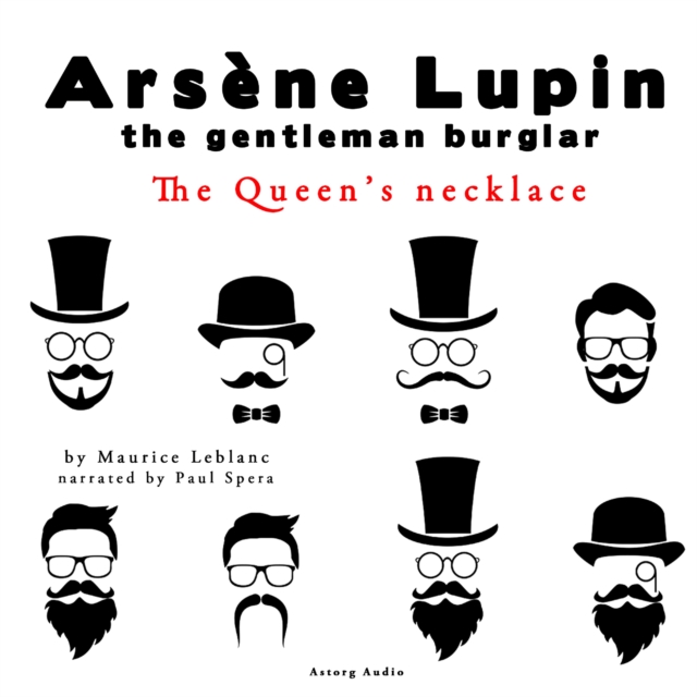 The Queen's Necklace, the Adventures of Arsene Lupin the Gentleman Burglar, eAudiobook MP3 eaudioBook