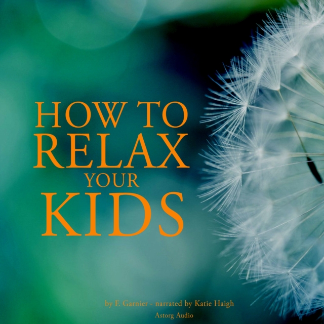 How to Relax Your Kids, eAudiobook MP3 eaudioBook