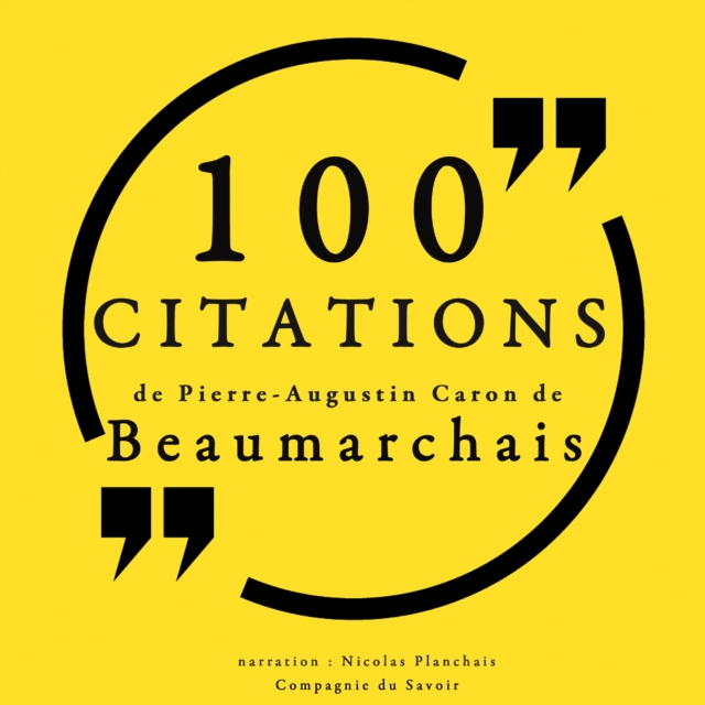 100 citations de Pierre-Augustin Caron Beaumarchais, eAudiobook MP3 eaudioBook