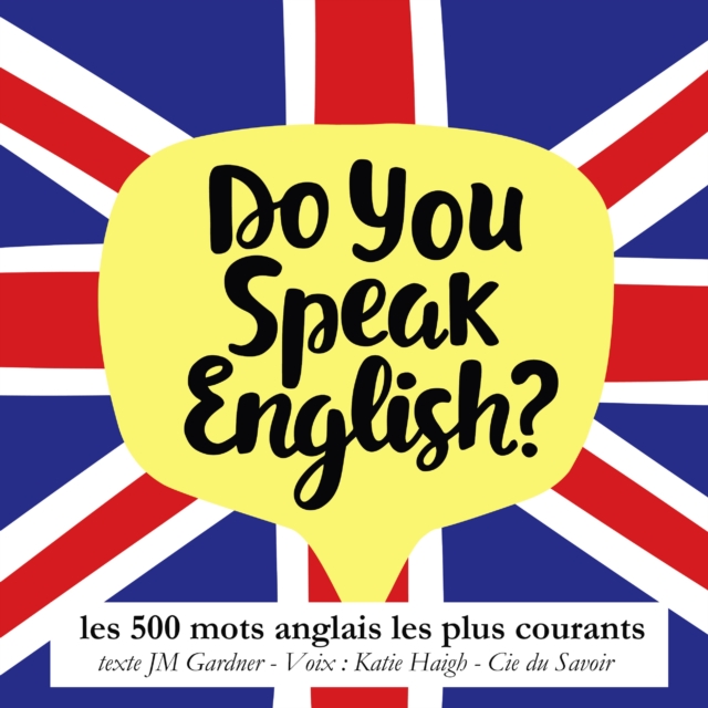 Do you speak english ? Les 500 mots anglais les plus courants, eAudiobook MP3 eaudioBook
