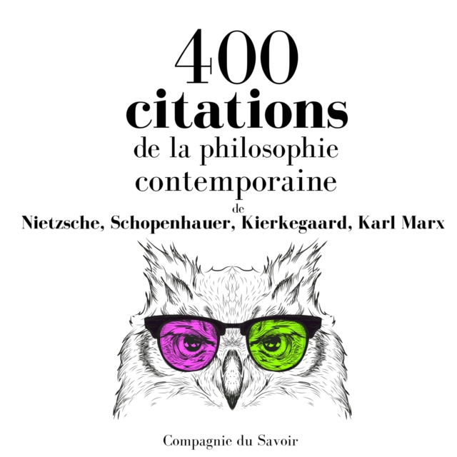 400 citations de la philosophie contemporaine, eAudiobook MP3 eaudioBook