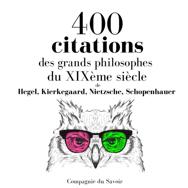400 citations des grands philosophes du XIXeme siecle, eAudiobook MP3 eaudioBook