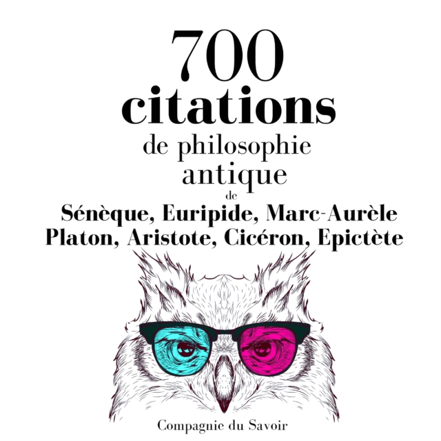 700 citations de philosophie antique, eAudiobook MP3 eaudioBook