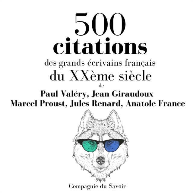 500 citations des grands ecrivains francais du XXeme siecle, eAudiobook MP3 eaudioBook