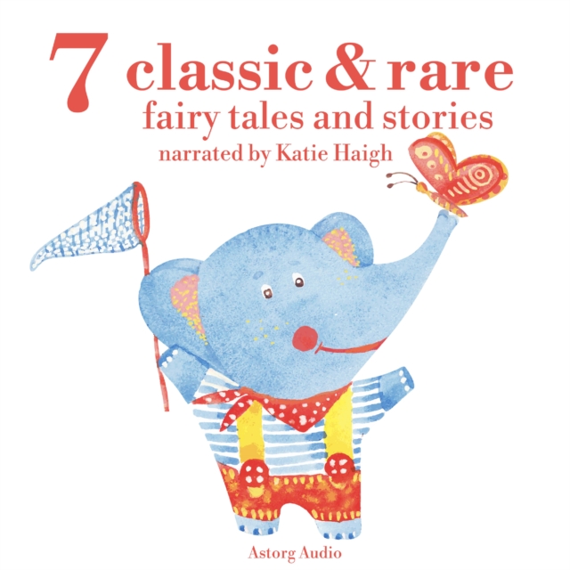 7 Classic and Rare Fairy Tales and Stories for Little Children, eAudiobook MP3 eaudioBook