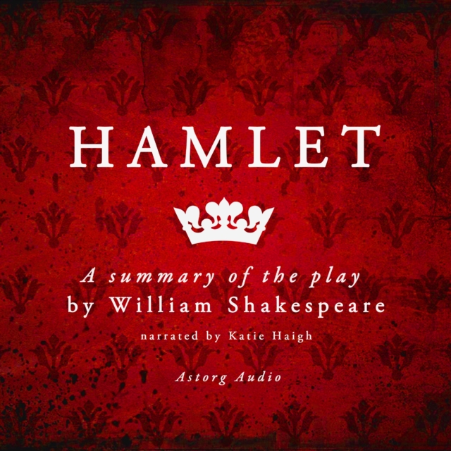 Hamlet by Shakespeare, a Summary of the Play, eAudiobook MP3 eaudioBook