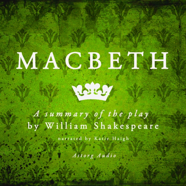Macbeth, a Summary of the Play, eAudiobook MP3 eaudioBook