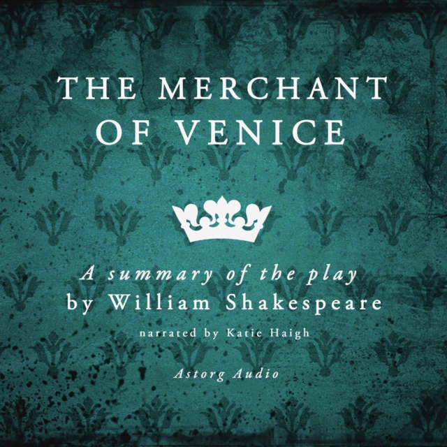 The Merchant of Venice, a Summary of the Play, eAudiobook MP3 eaudioBook