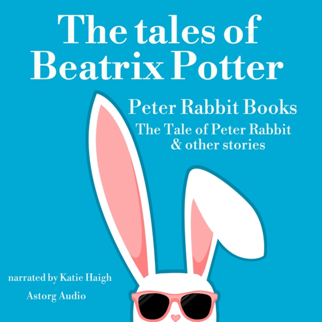 The Tales of Beatrix Potter, Peter Rabbit books, eAudiobook MP3 eaudioBook
