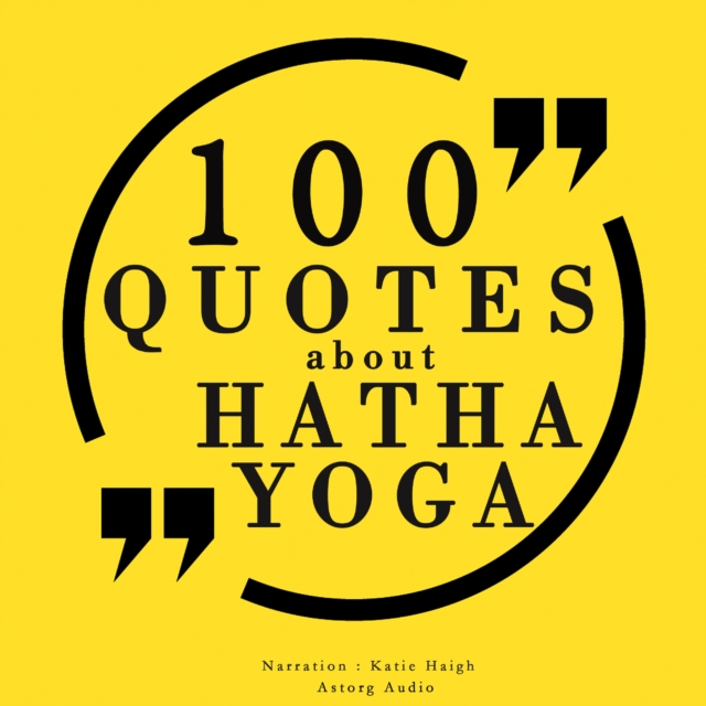 100 Quotes About Hatha Yoga, eAudiobook MP3 eaudioBook