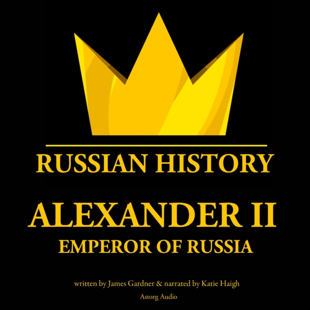 Alexander II, Emperor of Russia, eAudiobook MP3 eaudioBook