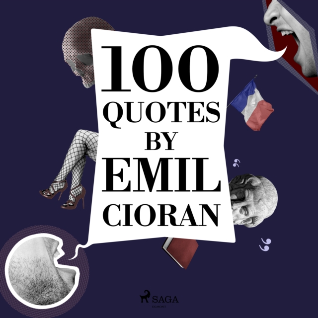 100 Quotes by Emil Cioran, eAudiobook MP3 eaudioBook