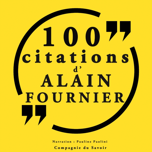 100 citations d'Alain Fournier, eAudiobook MP3 eaudioBook
