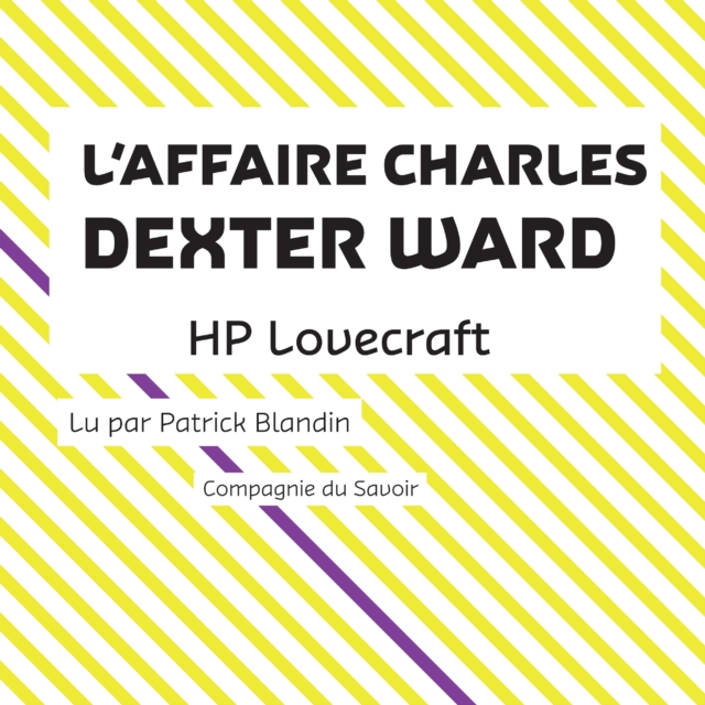L'Affaire Charles Dexter Ward, eAudiobook MP3 eaudioBook