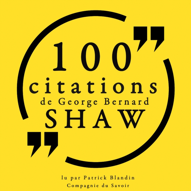 100 citations de George Bernard Shaw, eAudiobook MP3 eaudioBook
