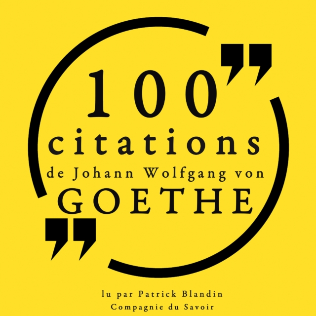 100 citations de Johann Wolfgang von Goethe, eAudiobook MP3 eaudioBook