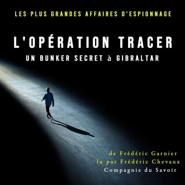 Operation Tracer, un bunker secret a Gibraltar : unabridged, eAudiobook MP3 eaudioBook