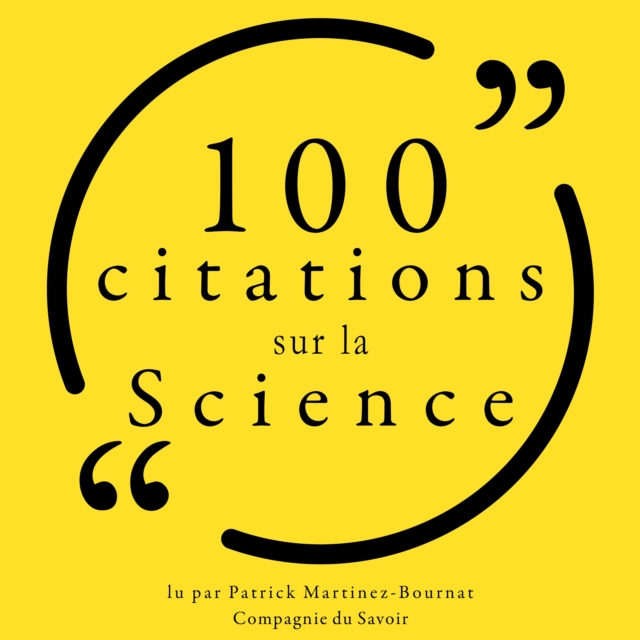100 citations sur la science : unabridged, eAudiobook MP3 eaudioBook