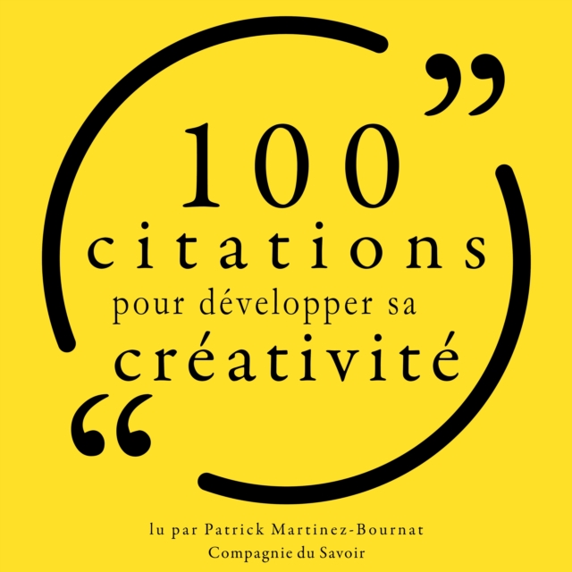 100 citations pour developper sa creativite : unabridged, eAudiobook MP3 eaudioBook